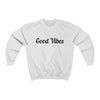 Good Vibes - Sweatshirt